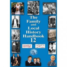 The Family and Local History Handbook - 12th Edition