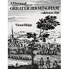 A History of Greater Birmingham - down to 1830