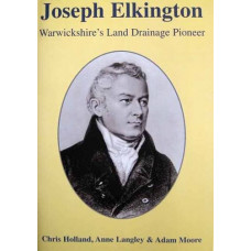 Joseph Elkington: Warwickshires Land Drainage Pioneer