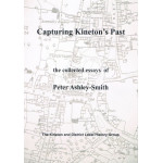 Capturing Kineton's Past - The collected essays of Peter Ashley-Smith Capturing Kineton's Past - The collected essays of Peter Ashley-Smith