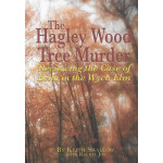The Hagley Wood Tree Murder - Reviewing the case of Bella in the Wych Elm