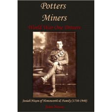 Potters, Miners, World War One Drivers: Josiah Nixon of Hemsworth & Family (1730-1940)