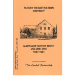 Rugby Registration District - Marriage Notice Book Volume One 1837-1861 - Download