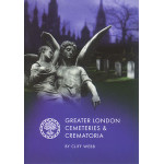 Greater London Cemeteries & Crematoria - Revised By Clifford Webb Greater London Cemeteries & Crematoria - Revised By Clifford Webb