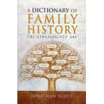 Dictionary of Family History Dictionary of Family History