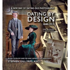 Dating by Design 1840-1915 by Stephen Gill Dating by Design 1840-1915 by Stephen Gill