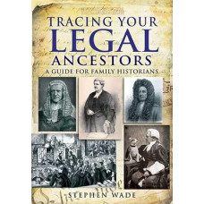 Tracing Your Legal Ancestors (Paperback) by Stephen Wade Tracing Your Legal Ancestors (Paperback) by Stephen Wade