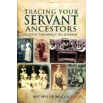 Tracing Your Servant Ancestors (Paperback) by Michelle Higgs