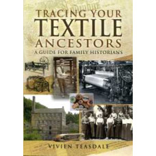 Tracing Your Textile Ancestors (Paperback) by Vivien Teasdale Tracing Your Textile Ancestors (Paperback) by Vivien Teasdale