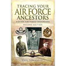 Tracing Your Air Force Ancestors (Paperback) by Phil Tomaselli Tracing Your Air Force Ancestors (Paperback) by Phil Tomaselli