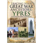 Tracing Your Great War Ancestors: Ypres (Paperback) by Simon Fowler