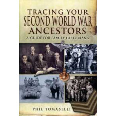 Tracing Your Second World War Ancestors (Paperback) by Phil Tomaselli Tracing Your Second World War Ancestors (Paperback) by Phil Tomaselli