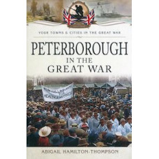 Peterborough in the Great War Peterborough in the Great War