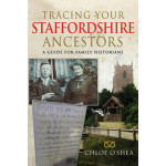 Tracing your Staffordshire Ancestors by Chloe O'Shea