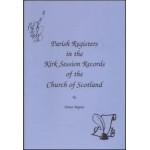 Parish Registers in the Kirk Session Minutes of the Church of Scotland