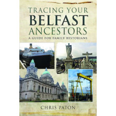 Tracing Your Belfast Ancestors (Paperback) By Chris Paton