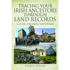 Tracing Your Irish Ancestors Through Land Records (Paperback) by Chris Paton