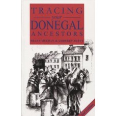 Tracing your Donegal Ancestors (Second Edition) By Helen Meeham & Godfrey Duffy