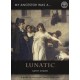 My Ancestor Was A Lunatic - A Guide To Sources For Family Historians By Kathy Chater