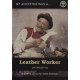 My Ancestor was a ... Leather Worker