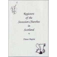 Registers Of The Secession Churches In Scotland By Diane Baptie