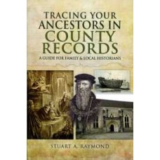 Tracing Your Ancestors in County Records (Paperback) By Stuart A. Raymond 
