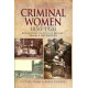 Criminal Children: Researching Juvenile Offenders 1820-1920 (Paperback) by Emma Watkins & Barry Godfrey