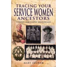 Tracing Your Service Women Ancestors (Paperback) By Mary Ingham 