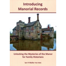 Introducing Manorial Records: Unlocking The Mysteries Of The Manor For Family Historians