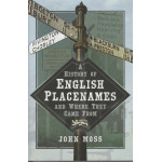 A History of English Placenames and Where They Came From -  Used