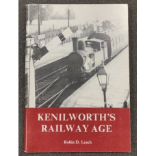 Kenilworth's Railway Age  - Used