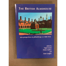 The British Almshouse: New Perspectives on Philanthropy ca 1400-1914  - First edition - Used