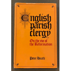 English Parish Clergy: On the Eve of the Reformation - First Edition  - Used