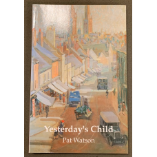 Yesterday's Child: A Coventry Childhood in Peace and War - First Edition - Used