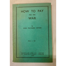 How to Pay for the War: A Radical Plan for the Chancellor of the Exchequer  - First Edition - Used