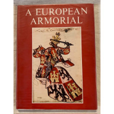 A European Armorial: An Armorial of Knights of the Golden Fleece and 15th Century Europe from a Contemporary Manuscript - First edition - Used