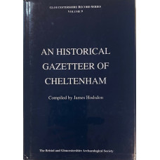 An Historical Gazetteer of Cheltenham, Gloucestershire Record Series, Volume 9  - First edition - Used