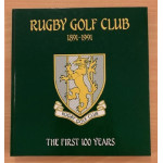 Rugby Golf Club, 1891-1991 - The First 100 Years - Used