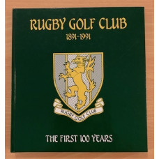 Rugby Golf Club, 1891-1991 - The First 100 Years - Used