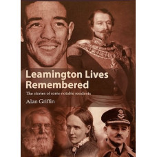 Leamington Lives Remembered: The stories of some notable residents - Used