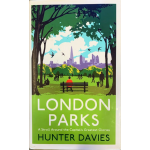 London Parks: A Stroll Around the Capital's Greatest Glories - First Edition - Used