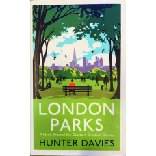 London Parks: A Stroll Around the Capital's Greatest Glories - First Edition - Used