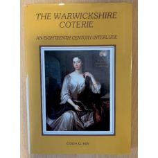 The Warwickshire Coterie: An eighteenth century interlude - Signed First Edition - Used The Warwickshire Coterie: An eighteenth century interlude - Signed First Edition - Used