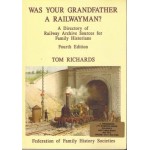 Was Your Grandfather a Railwayman? : A Directory Of Railway Archive Sources For Family Historians - Second Edition - Used