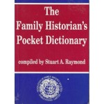 The Family Historian's Pocket Dictionary The Family Historian's Pocket Dictionary