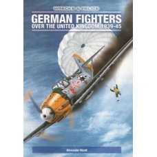 German Fighters Over the United Kingdom 1939-45: Wrecks & Relics- Used