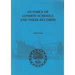 An Index of London Schools and their Records An Index of London Schools and their Records