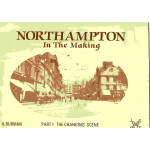 Northampton in The Making, Part 1; The Changing Scene - Used