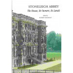 Stoneleigh Abbey; The House, Its Owners, Its Lands - Used