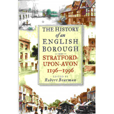 The History of an English Borough;  Stratford-upon-Avon - 1196 - 1996 - Used